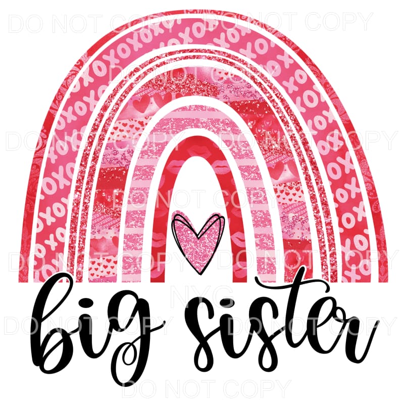 Big Sister Glitter Valentine Rainbow Sublimation transfers -