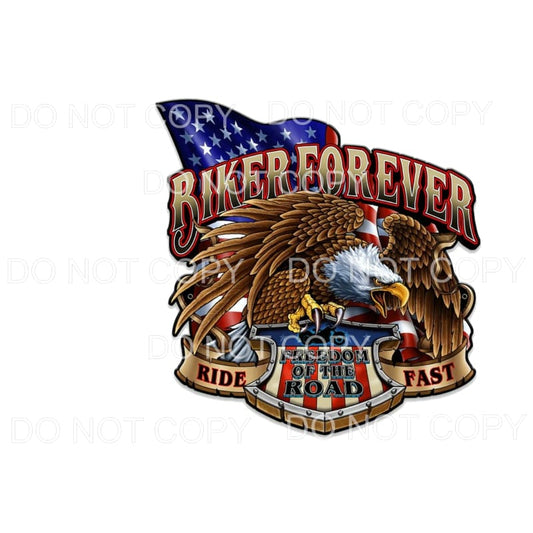Biker Forever Freedom Of The Road Eagle Flag USA American 
