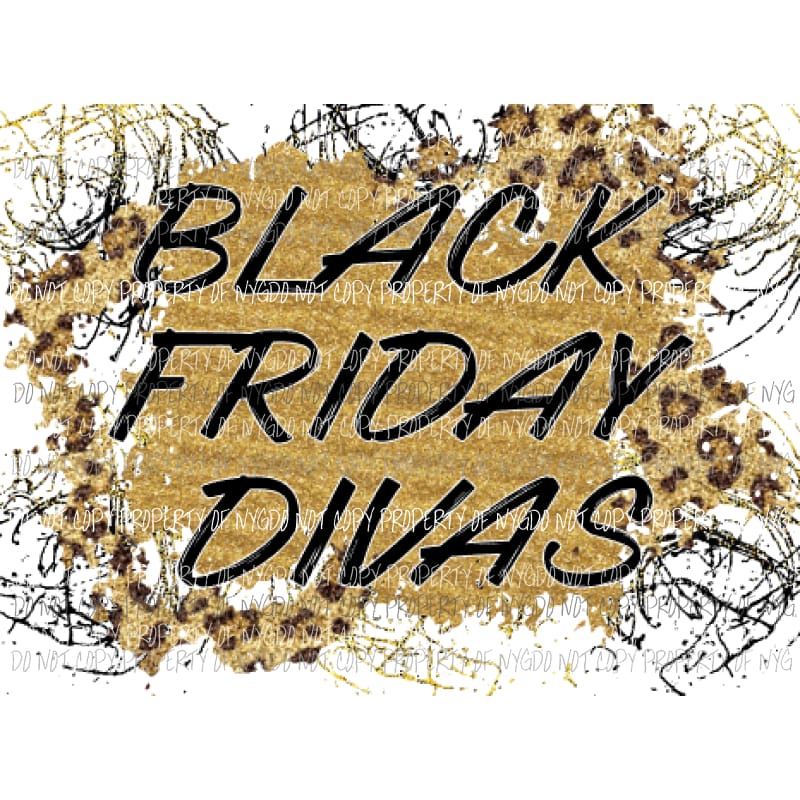 Black Friday Diva or Divas Sublimation transfers Heat Transfer
