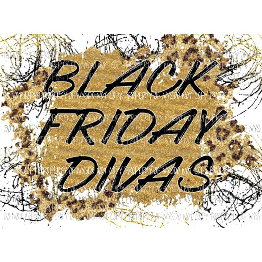 Black Friday Diva or Divas Sublimation transfers Heat Transfer