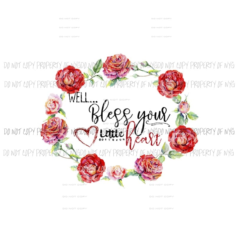 Bless Your Little Heart roses Sublimation transfers Heat Transfer