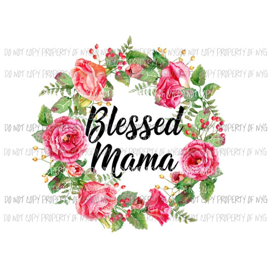 Blessed mama with flowers Sublimation transfers Heat Transfer