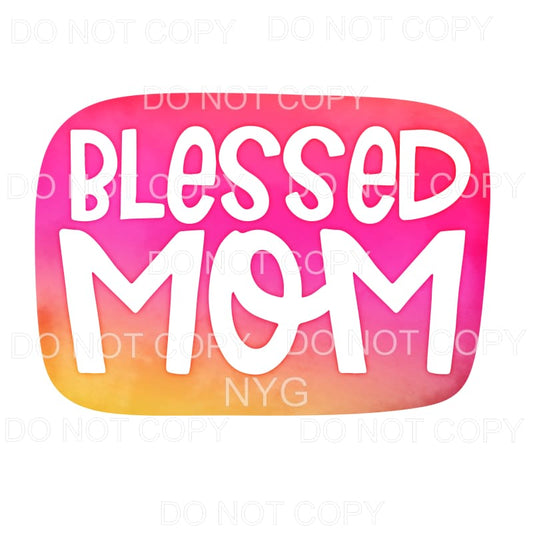 Blessed Mom Pink Orange Ombre Sublimation transfers - Heat 