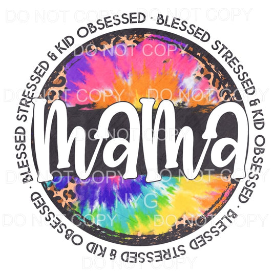Blessed Stressed Kid Obsesses Mama Leopard Tie Dye Grunge 