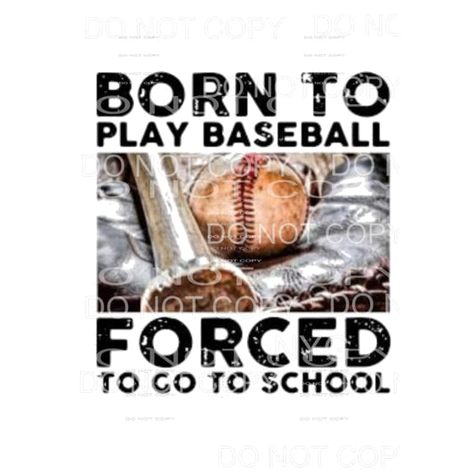 born to play baseball # 741 Sublimation transfers - Heat 