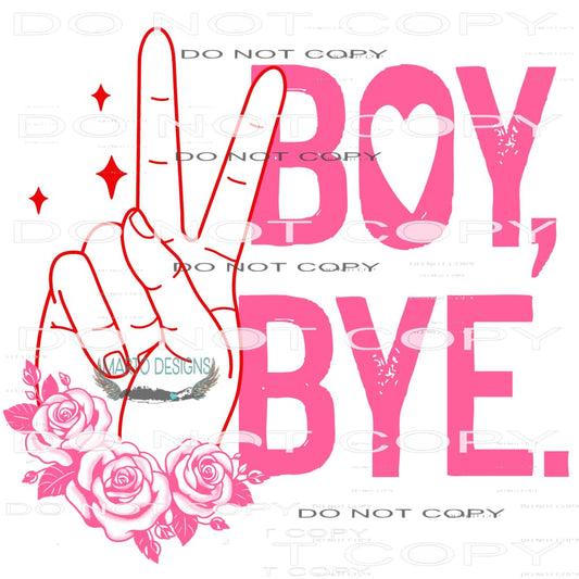 Boy Bye #9336 Sublimation transfers - Heat Transfer Graphic