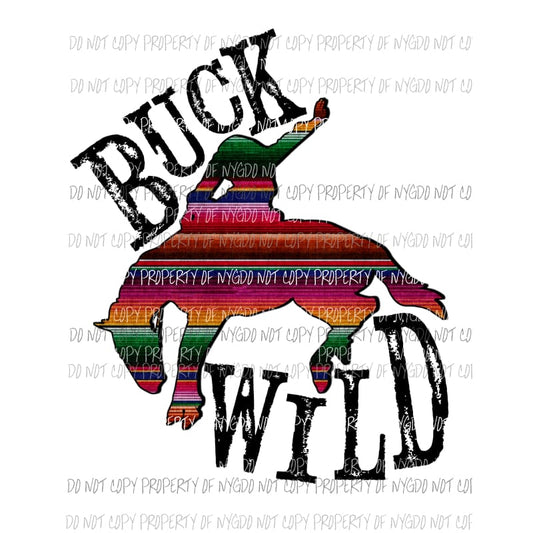 Buck Wild serape horse Sublimation transfers Heat Transfer