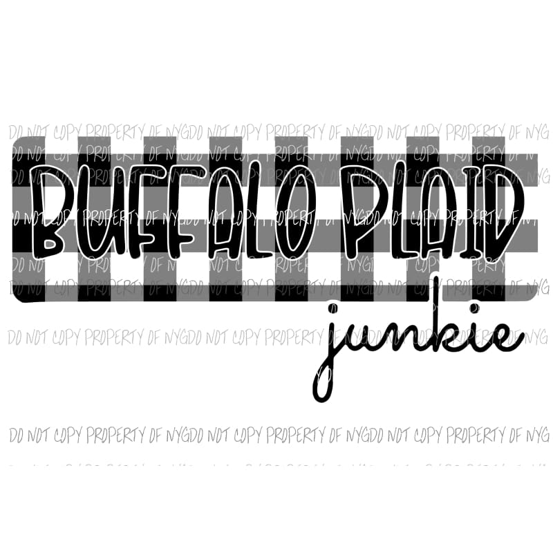 Buffalo Plaid Junkie Black white Sublimation transfers Heat Transfer