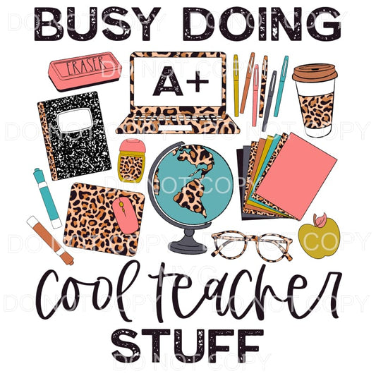 Busy Doing Cool Teacher Stuff Leopard Classroom School 