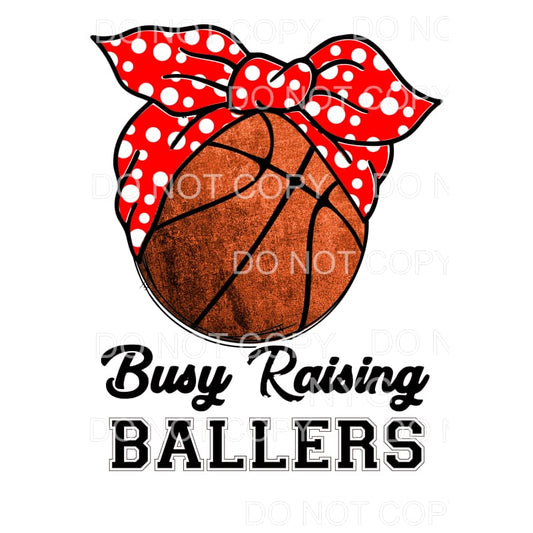 Busy Raising Ballers Basketball Sublimation transfers - Heat