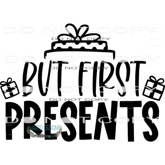 But First Presents #7908 Sublimation transfers - Heat