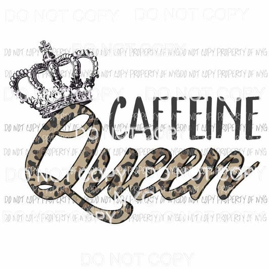 Caffeine Queen crown leopard Sublimation transfers Heat Transfer