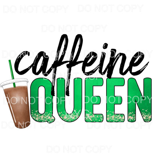 Caffeine Queen Sublimation transfers - Heat Transfer