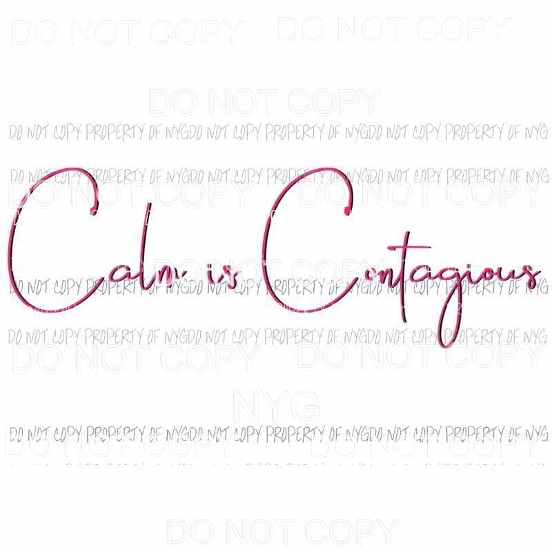 Calm is contagious # 2 Sublimation transfers Heat Transfer