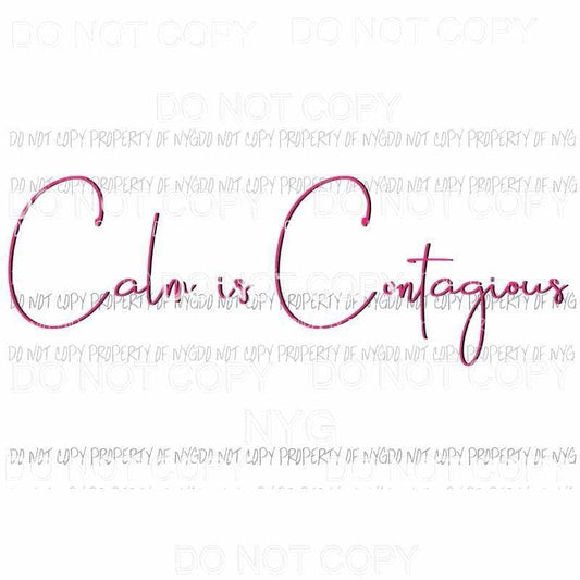 Calm is contagious # 2 Sublimation transfers Heat Transfer