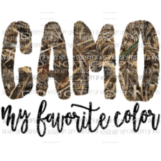 Camo is my favorite color 2 Sublimation transfers Heat Transfer