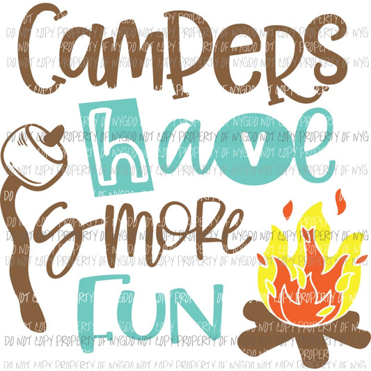 Campers Have Smore Fun fire smores Sublimation transfers Heat Transfer