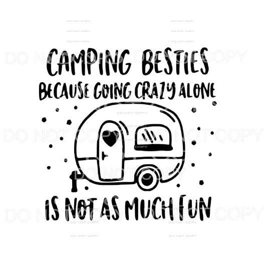 Camping Besties Sublimation transfers - Heat Transfer