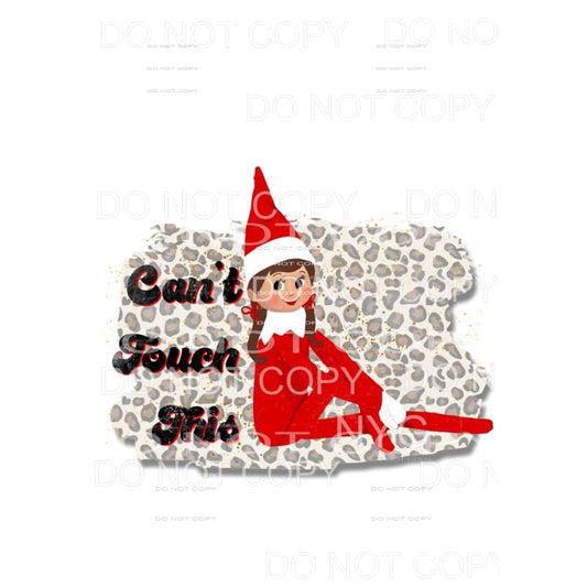 Can’t Touch This Girl Elf On The Shelf Leopard #1662 