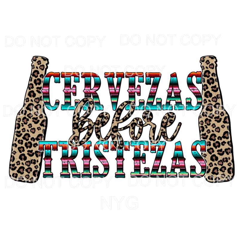 Cervezas Before Tristezas Serape Leopard Bottles Sublimation