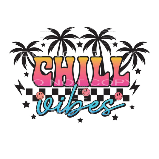 Chill Vibes #4969 Sublimation transfers - Heat Transfer