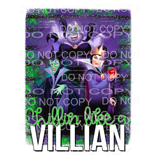 Chillin Like A Villain Maleficent Ursula Sublimation 