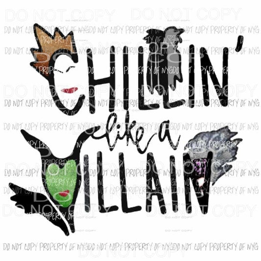 Chillin Like a Villain Sublimation transfers Heat Transfer