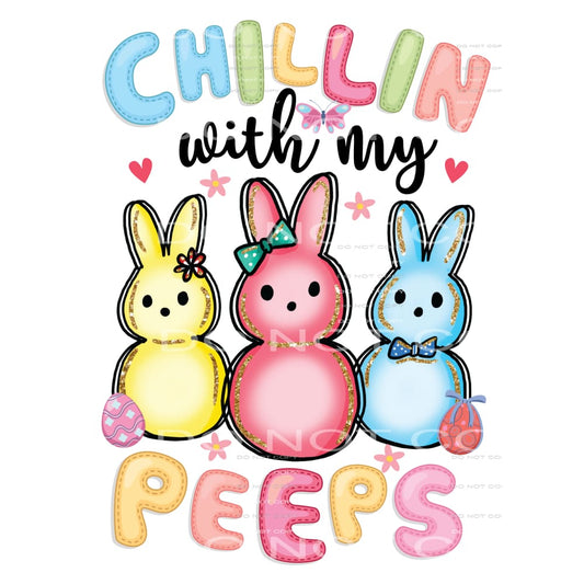 chillin with my peeps #4459 Sublimation transfers - Heat 