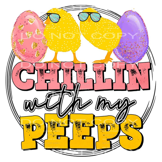 chillin with my peeps #4494 Sublimation transfers - Heat 