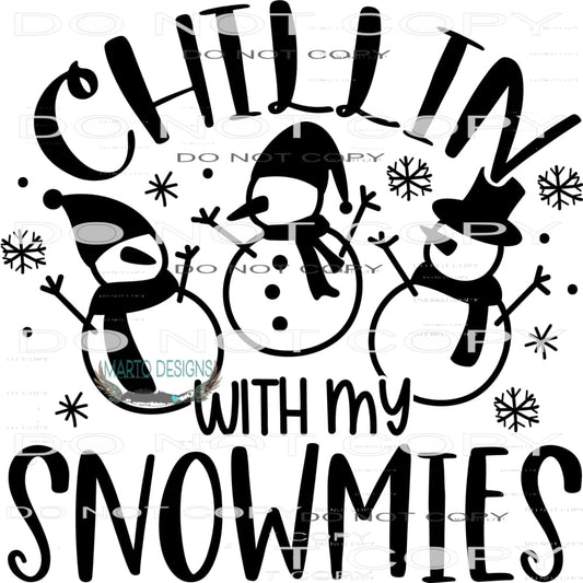 Chillin With My Snowmies #7915 Sublimation transfers - Heat