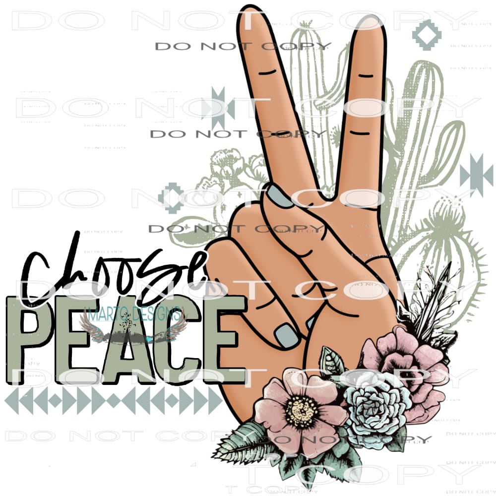 Choose Peace #9065 Sublimation transfers - Heat Transfer
