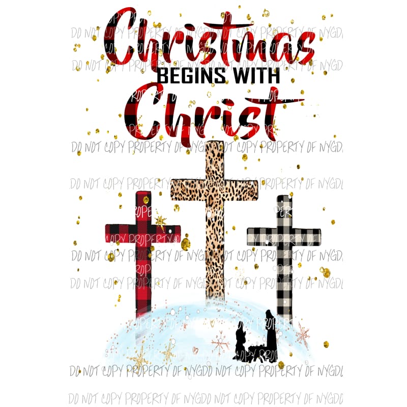 Christmas Begins with Christ Sublimation transfers Heat Transfer