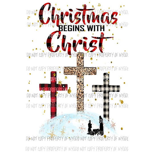Christmas Begins with Christ Sublimation transfers Heat Transfer