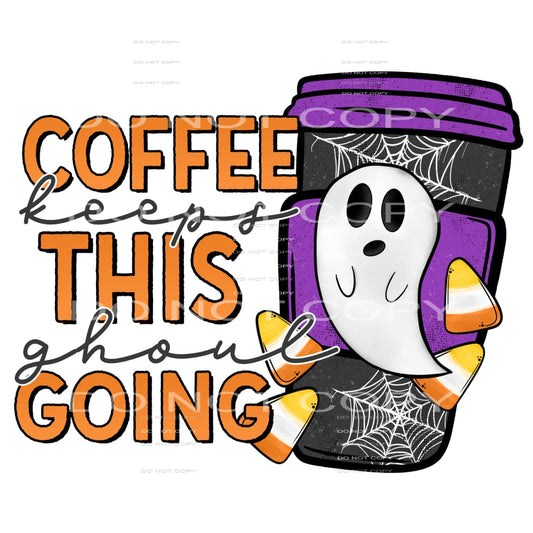 coffee keeps this ghoul going #7798 Sublimation transfers - 
