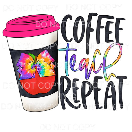 Coffee Teach Repeat Apple Bright Color Tie Dye #680 
