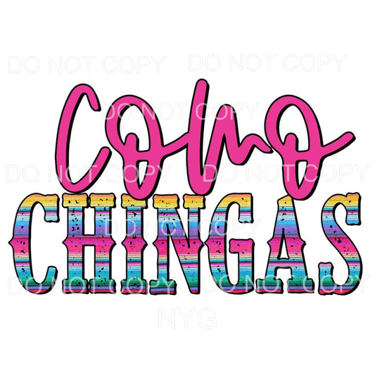Como Chingas Serape Sublimation transfers - Heat Transfer