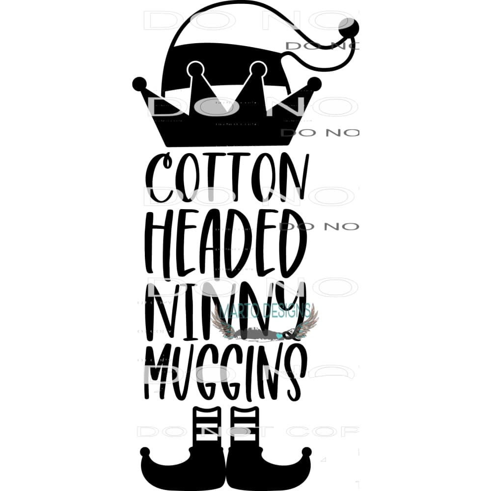 Cotton Headed Ninny Muggins #7973 Sublimation transfers -