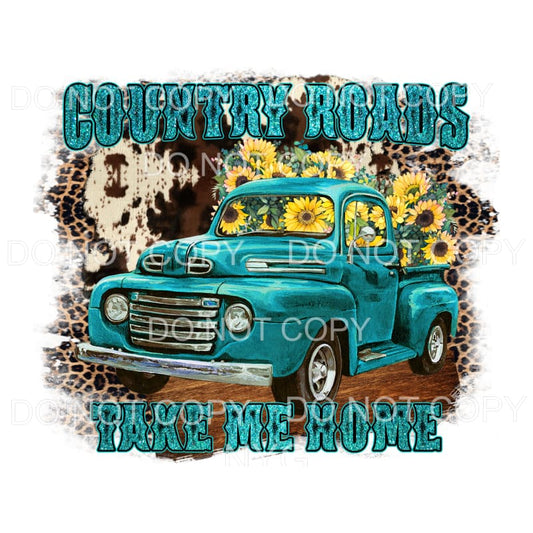 Country Roads Take Me Home Blue Vintage Truck Sunflowers 