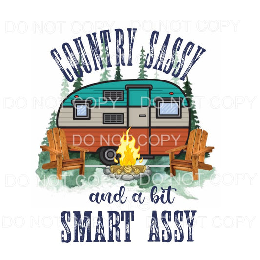 County Sassy And A Bit Smart Assy Camper Sublimation 
