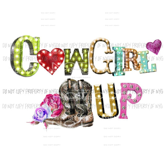 Cowgirl Up Boots Sublimation transfers Heat Transfer