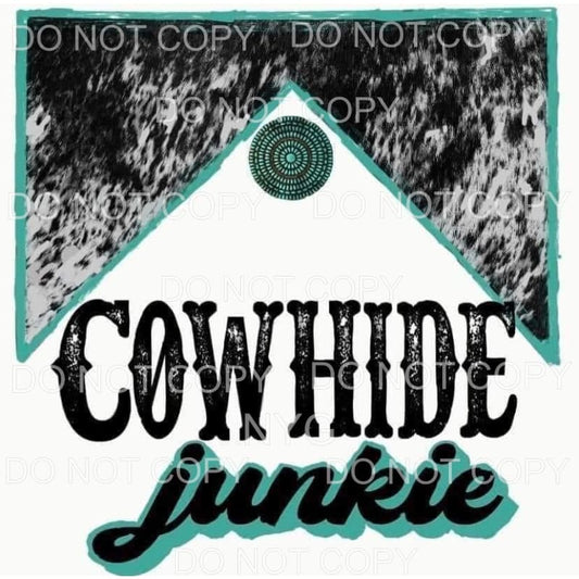 Cowhide Junkie # 9419 Sublimation transfers - Heat Transfer