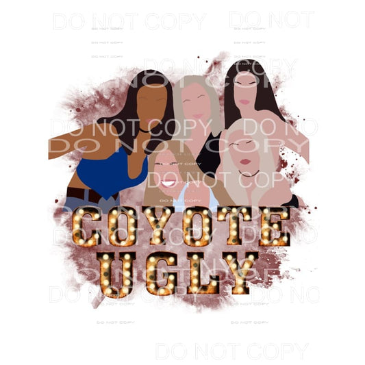 Coyote Ugly Marquee Sublimation transfers - Heat Transfer