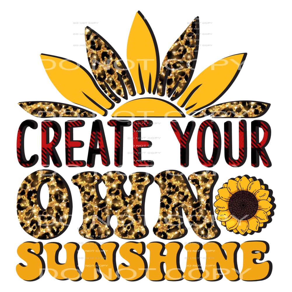 Create Your Own Sunshine #5239 Sublimation transfers - Heat