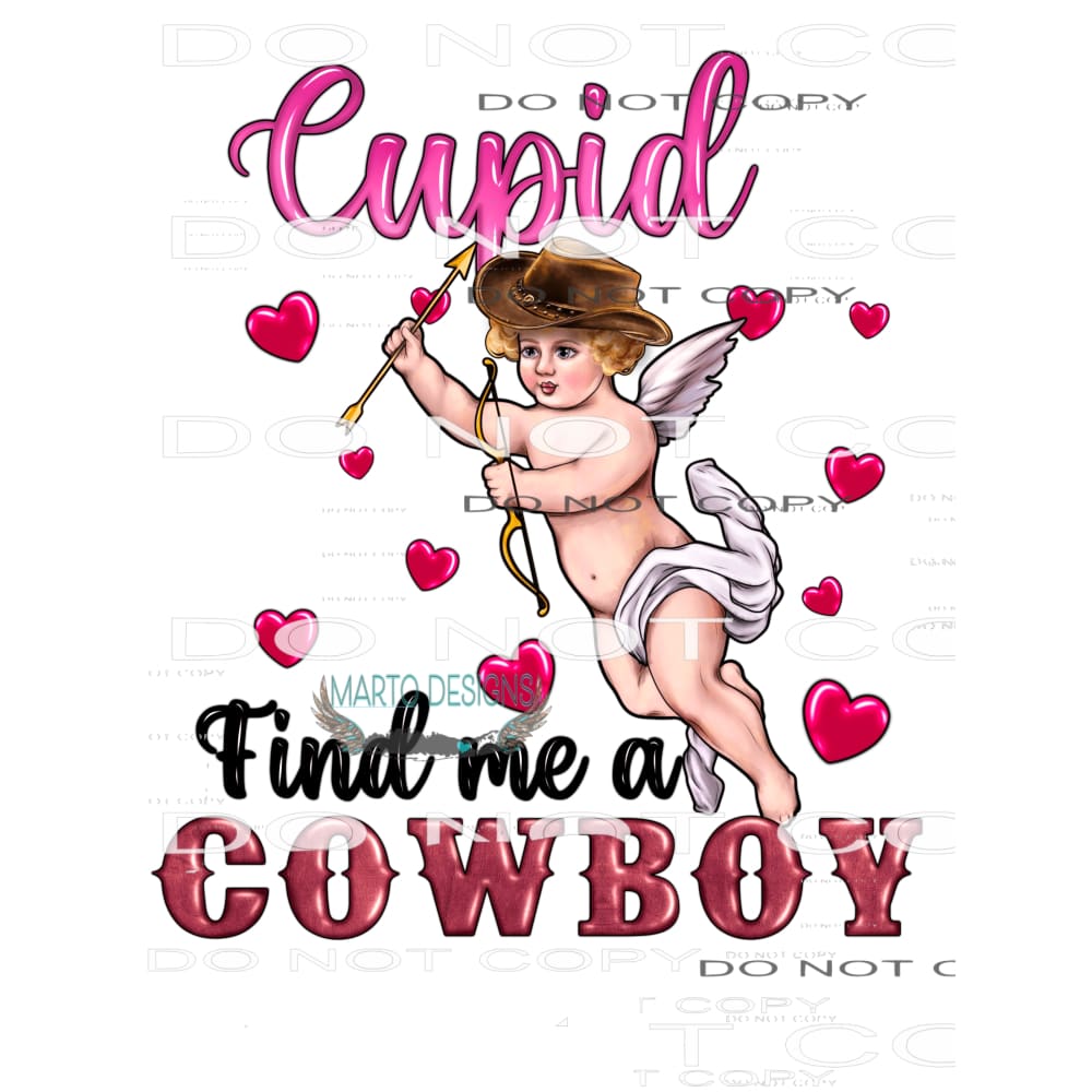 Cupid Find Me A Cowboy #8762 Sublimation transfers - Heat