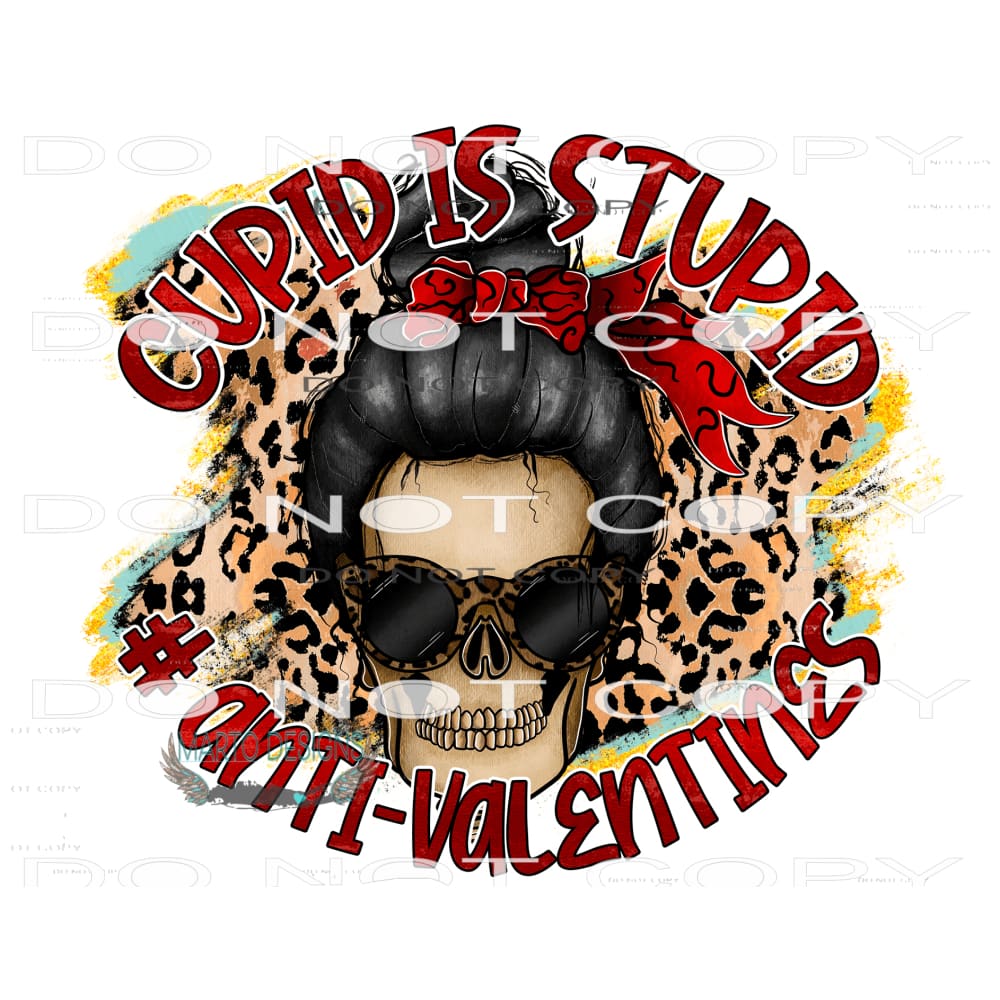 Cupid Is Stupid #9610 Sublimation transfers - Heat Transfer