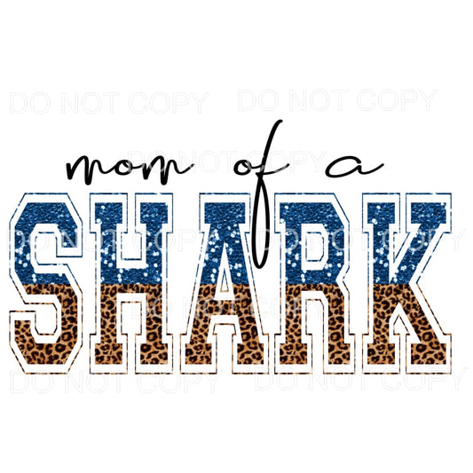 Custom mom of a shark # 338 Sublimation transfers - Heat 
