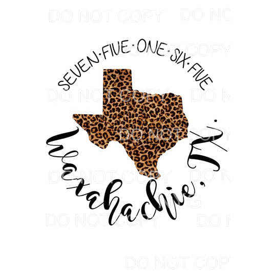 CUSTOM ZIP CODE LEOPARD Waxahachie Texas 75165 Sublimation 