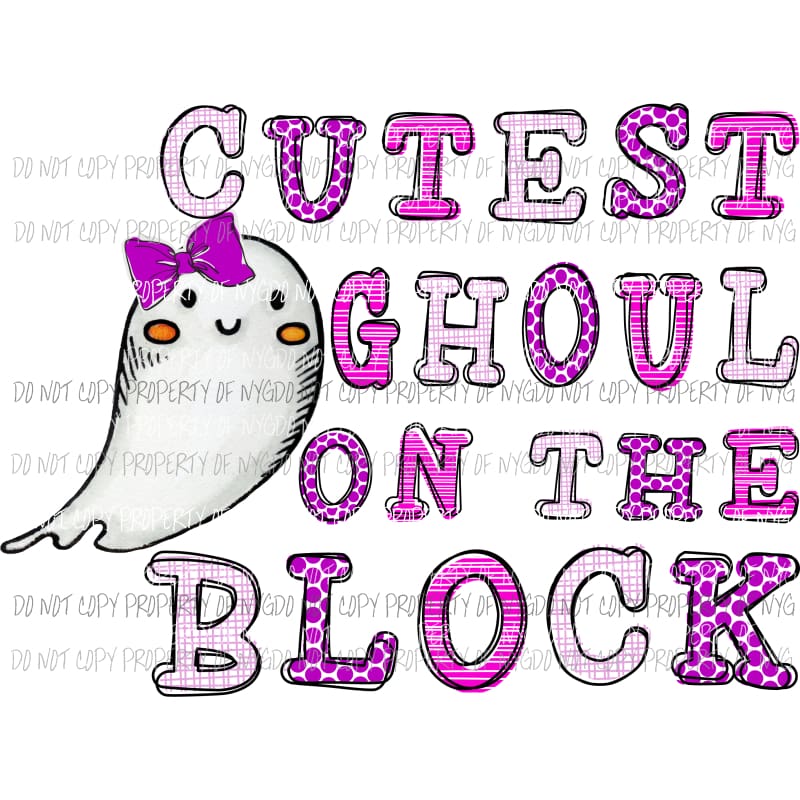 Cutest Ghoul On The Block ghost with pink bow Sublimation transfers Heat Transfer