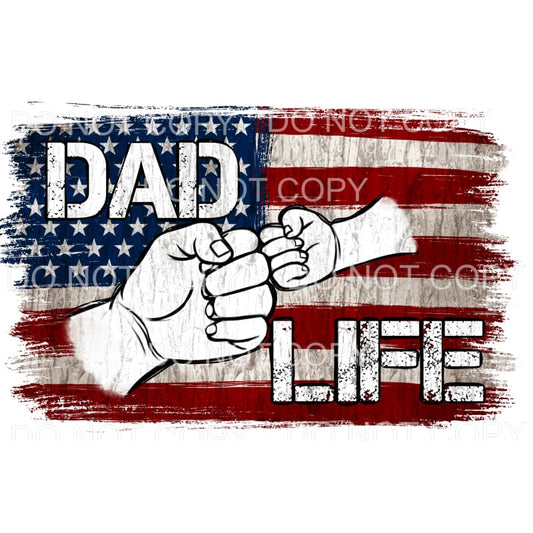 Dad Life Fist Pump American Flag USA #1986 Sublimation 