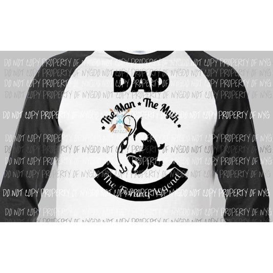 Dad the the fishing legend Sublimation Transfer Heat Transfer